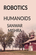 ROBOTICS : HUMANOIDS