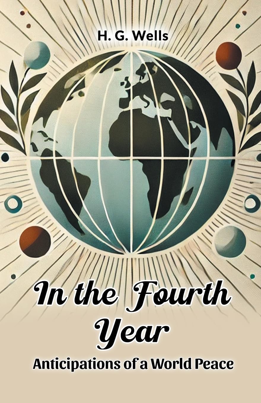 In the Fourth Year Anticipations of a World Peace