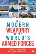 The Modern Weaponry of the Worlds Armed Forces