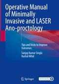 Operative Manual of Minimally Invasive and Laser Anoproctology: Tips and Tricks to Improve Outcomes