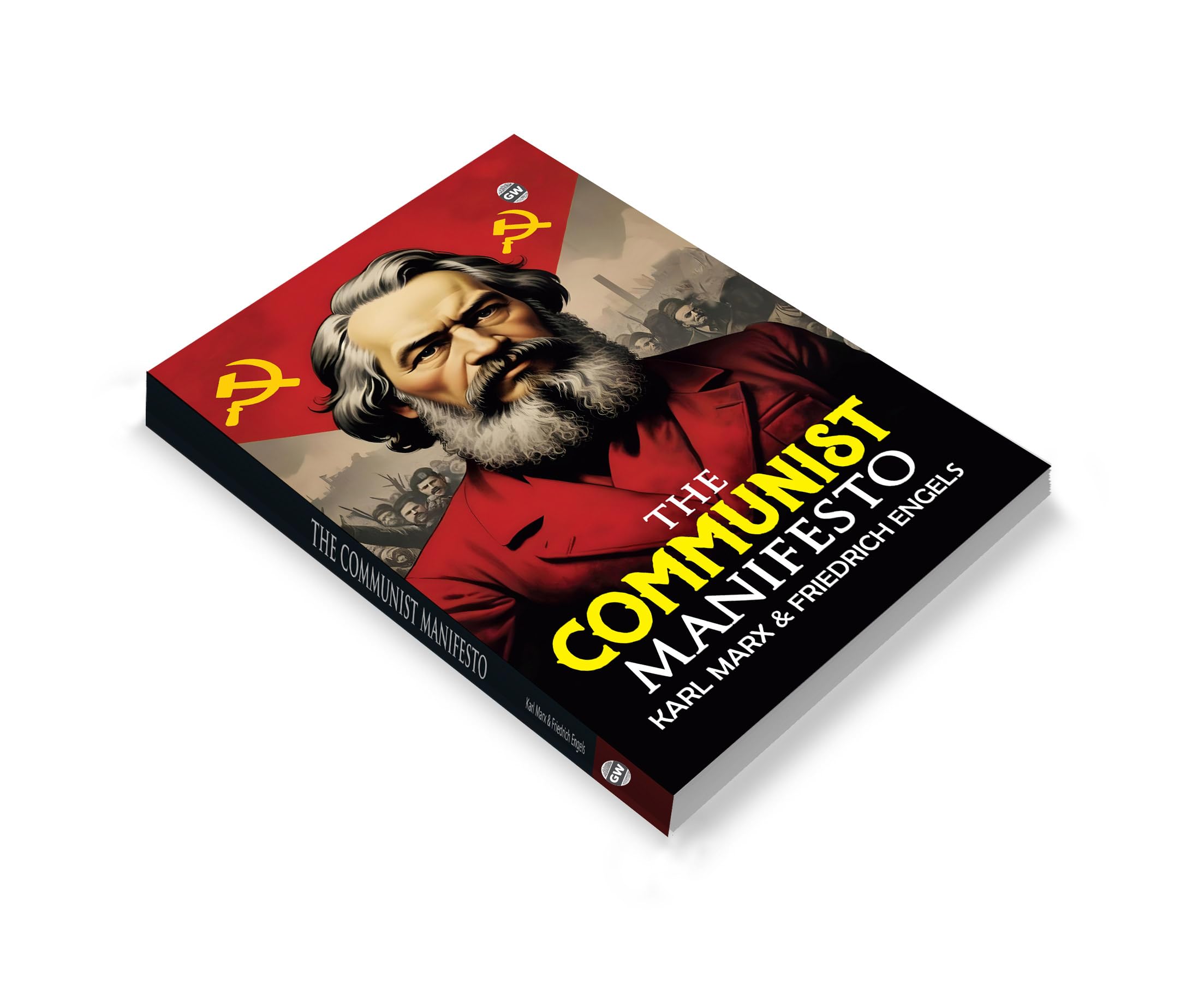 The Communist Manifesto (Paperback) : Legendary Political Text, Famous Book on Socialism and Equality, Timeless Call for Revolut