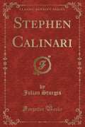 Stephen Calinari (Classic Reprint)