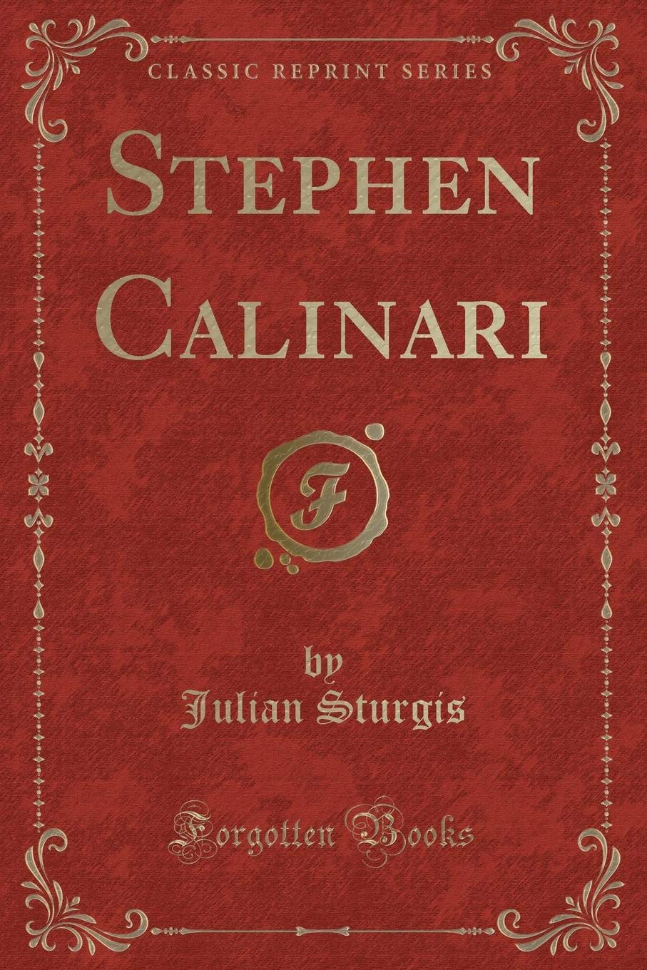 Stephen Calinari (Classic Reprint)