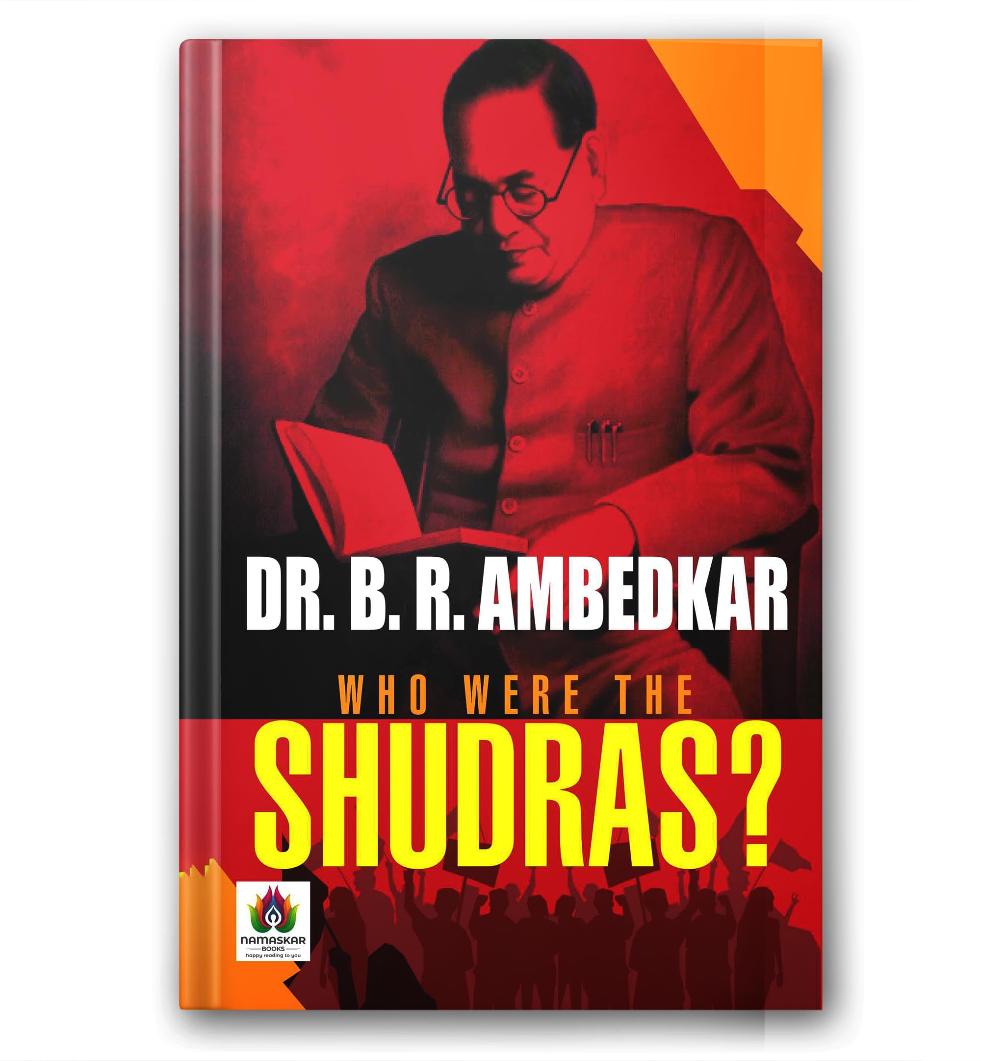 Who Were The Shudras? by Dr. B.R. Ambedkar | History and Origins of the Shudra Caste | Indian Caste System, Social Hierarchy & B