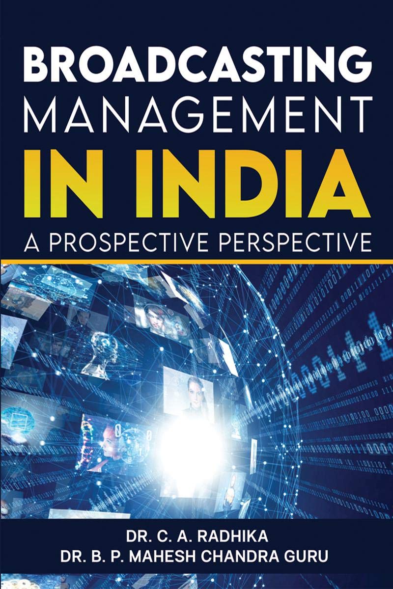 Broadcasting Management In India : A Prospective Perspective