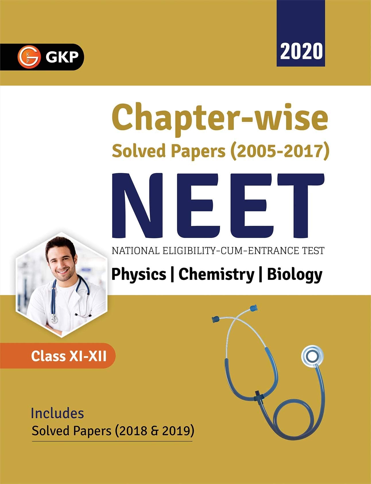 Neet 2020  Class XiXii ChapterWise Solved Papers 20052017 (Includes 2018 & 19 Solved Papers )