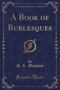 A Book Of Burlesques (Classic Reprint)