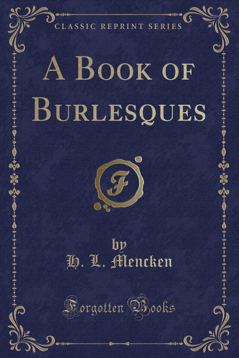 A Book Of Burlesques (Classic Reprint)
