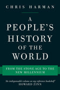 A Peoples History of the World: From the Stone Age to the New Millennium