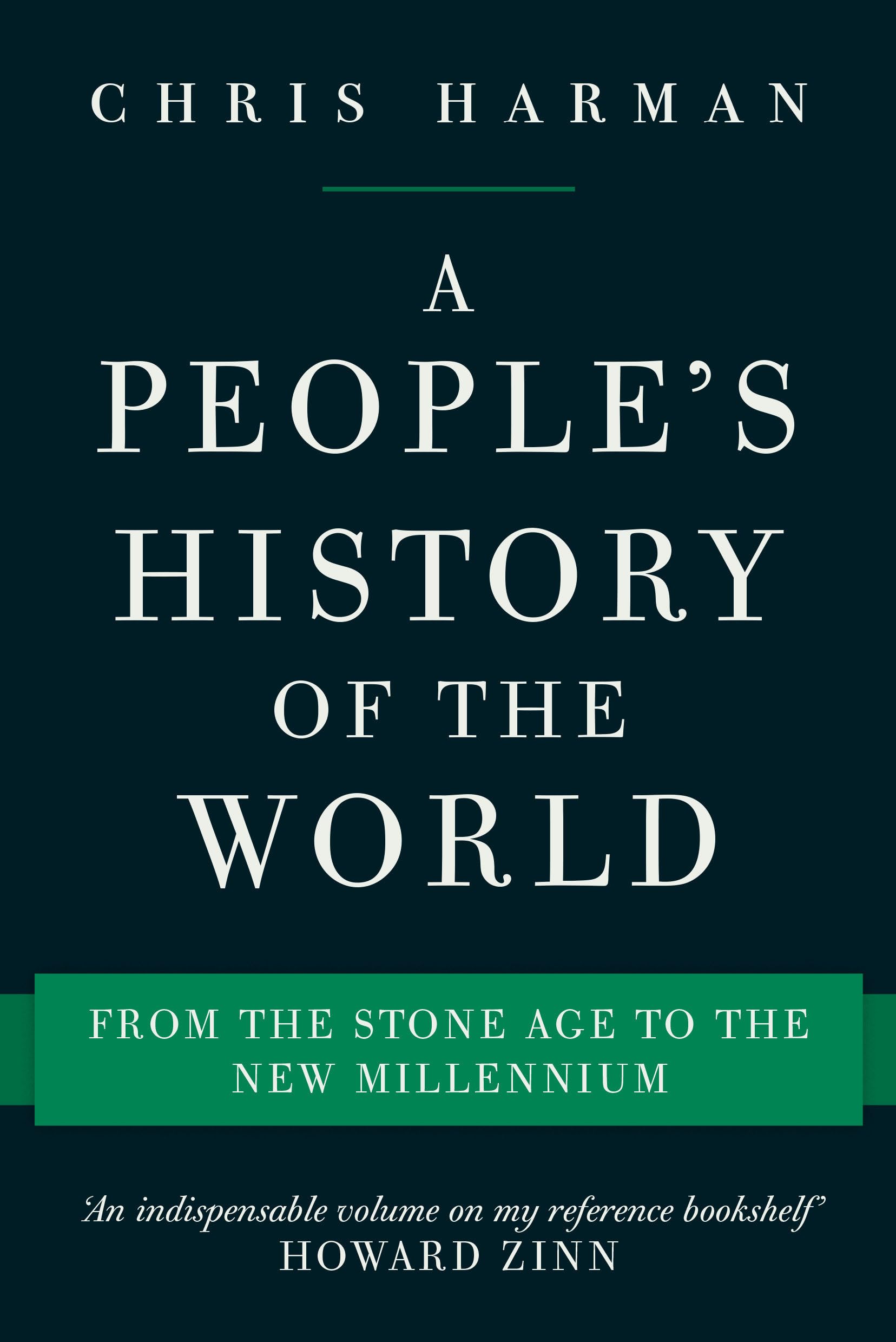 A Peoples History of the World: From the Stone Age to the New Millennium