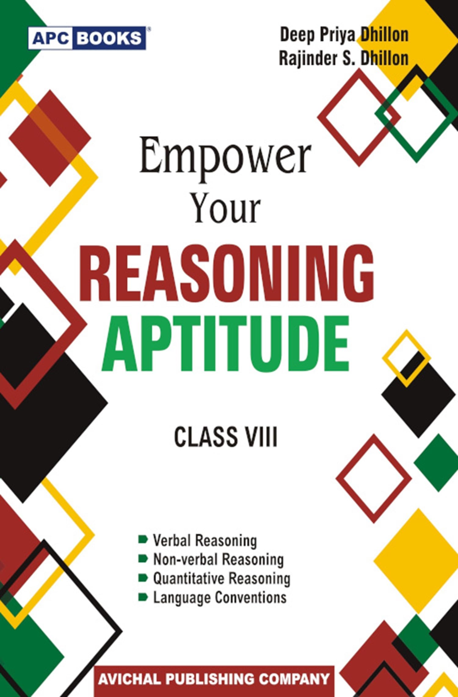 Empower Your Reasoning Aptitude, For Class 8  By Deep Priya Dhillon, Rajinder S. Dhillon (202425 Examination)
