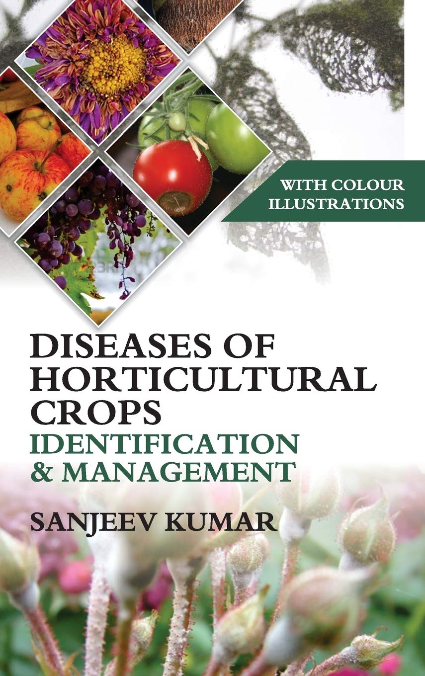 Diseases Of Horticultural Crops Identification And Management: With Colour Illustrations