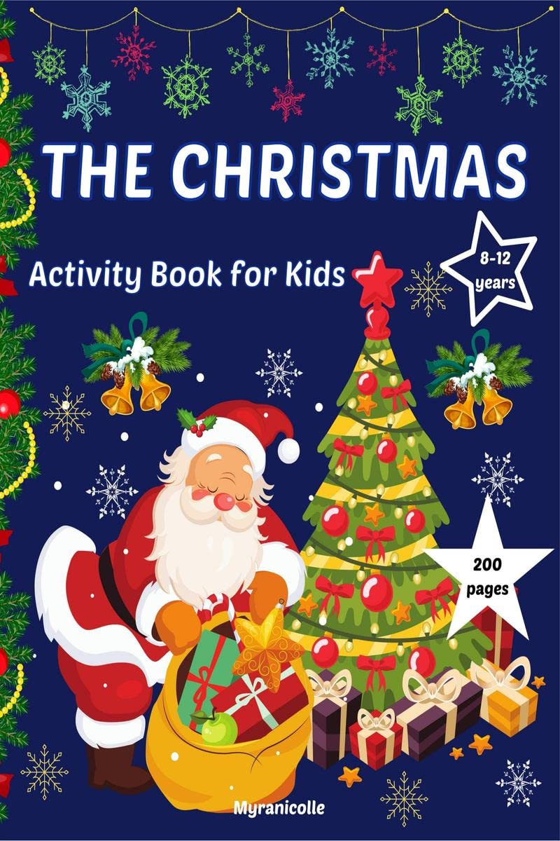 The Christmas Activity Book for Kids : A Creative Holiday Coloring, Drawing, Word Search, Maze, Games, and Puzzle Art Activities