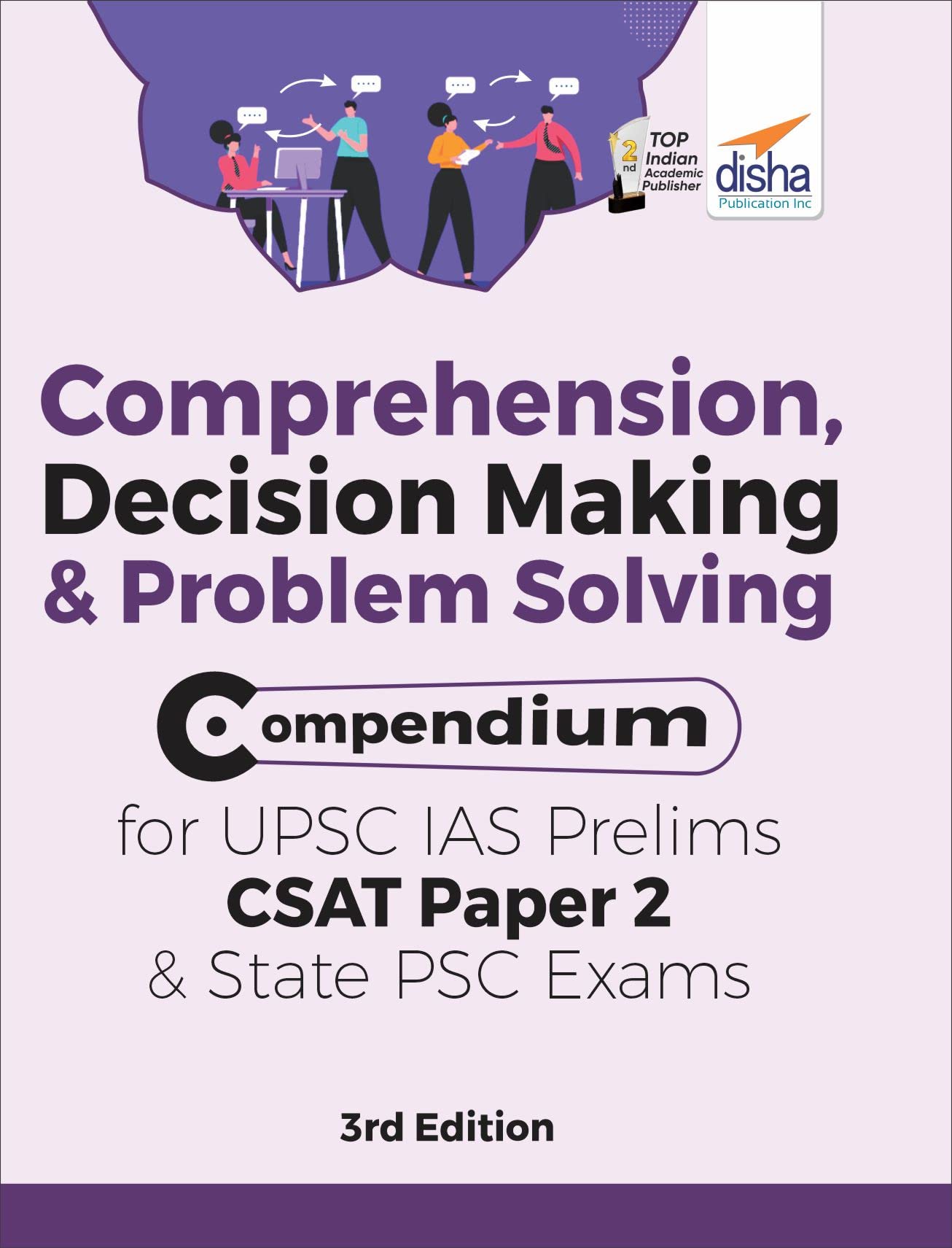Comprehension, Decision Making & Problem Solving Compendium For Upsc Ias Prelims Csat Paper 2 & State Psc Exams 3Rd Edition