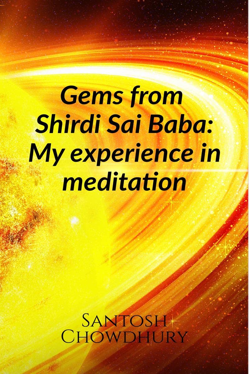 Gems From Shirdi Sai Baba : My Experience In Meditation