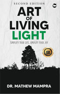ART OF LIVING LIGHT: Simplify Your Life, Amplify Your Joy