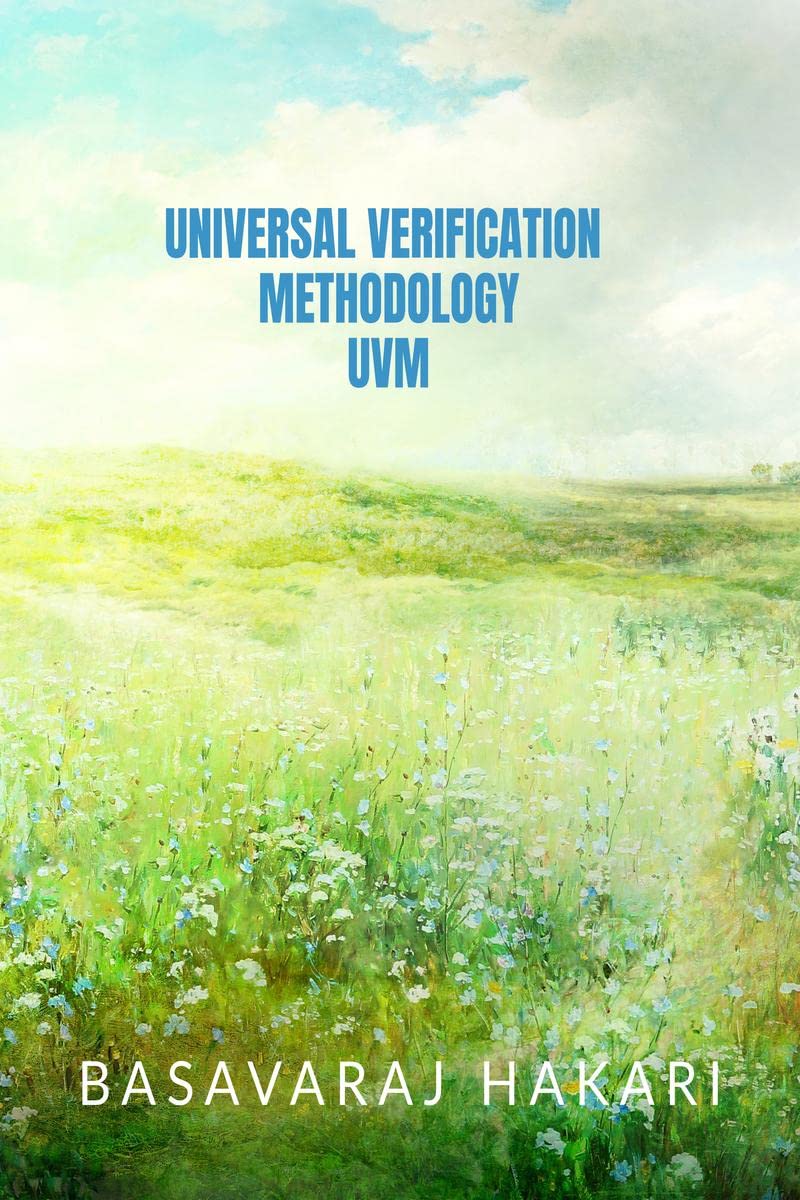 UNIVERSAL VERIFICATION METHODOLOGY : SystemVerilog Based Methodology