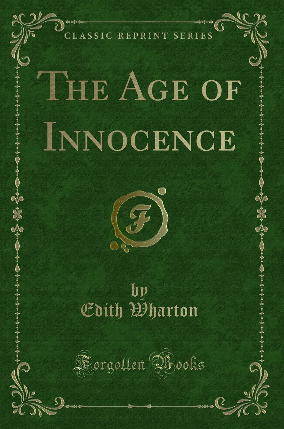 The Age of Innocence (Classic Reprint)