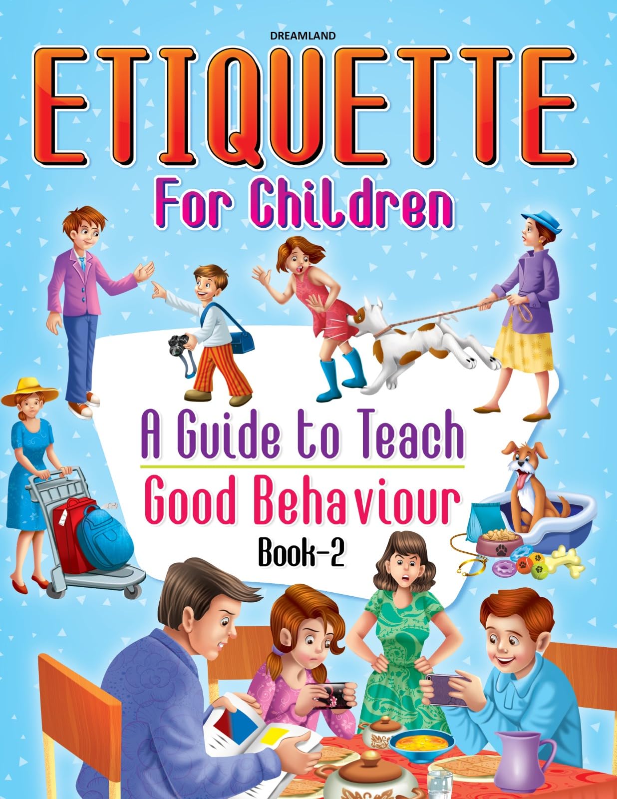 Etiquette for Children Book 2  Fun Guide to Good Manners, Polite Behavior, Social Skills, Magic Words, Compliments, and Everyda