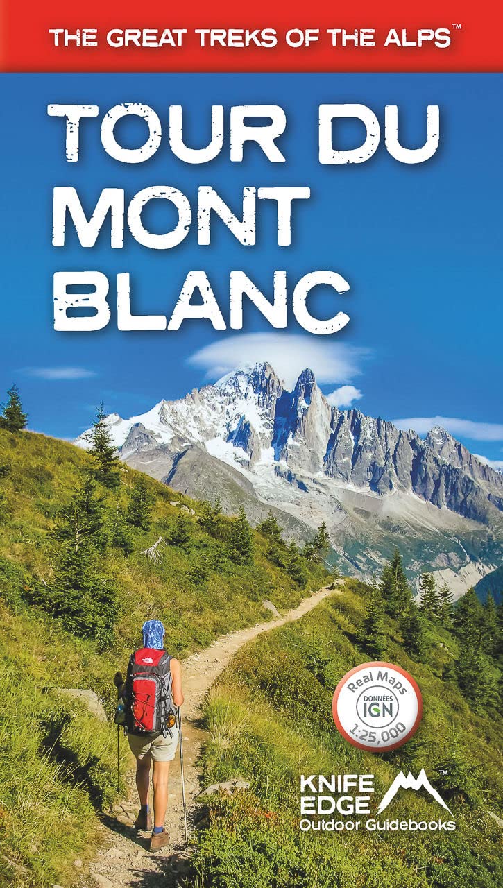 Tour du Mont Blanc: 2022 Updated Version: Real IGN Maps 1:25,000  no need to carry separate maps (The Great Treks of the Alps)