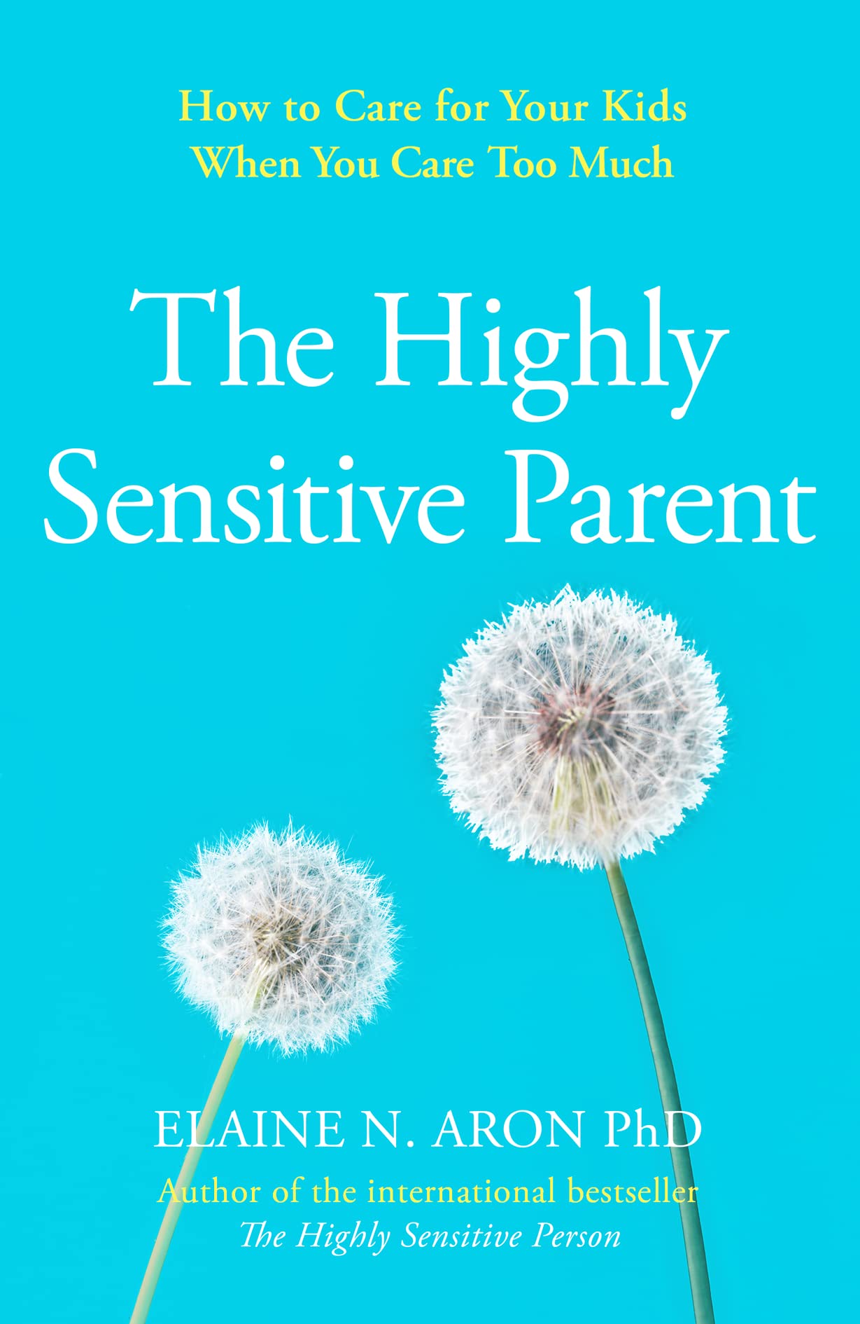 Highly Sensitive Parent: How To Care For Your Kids When You Care Too Much