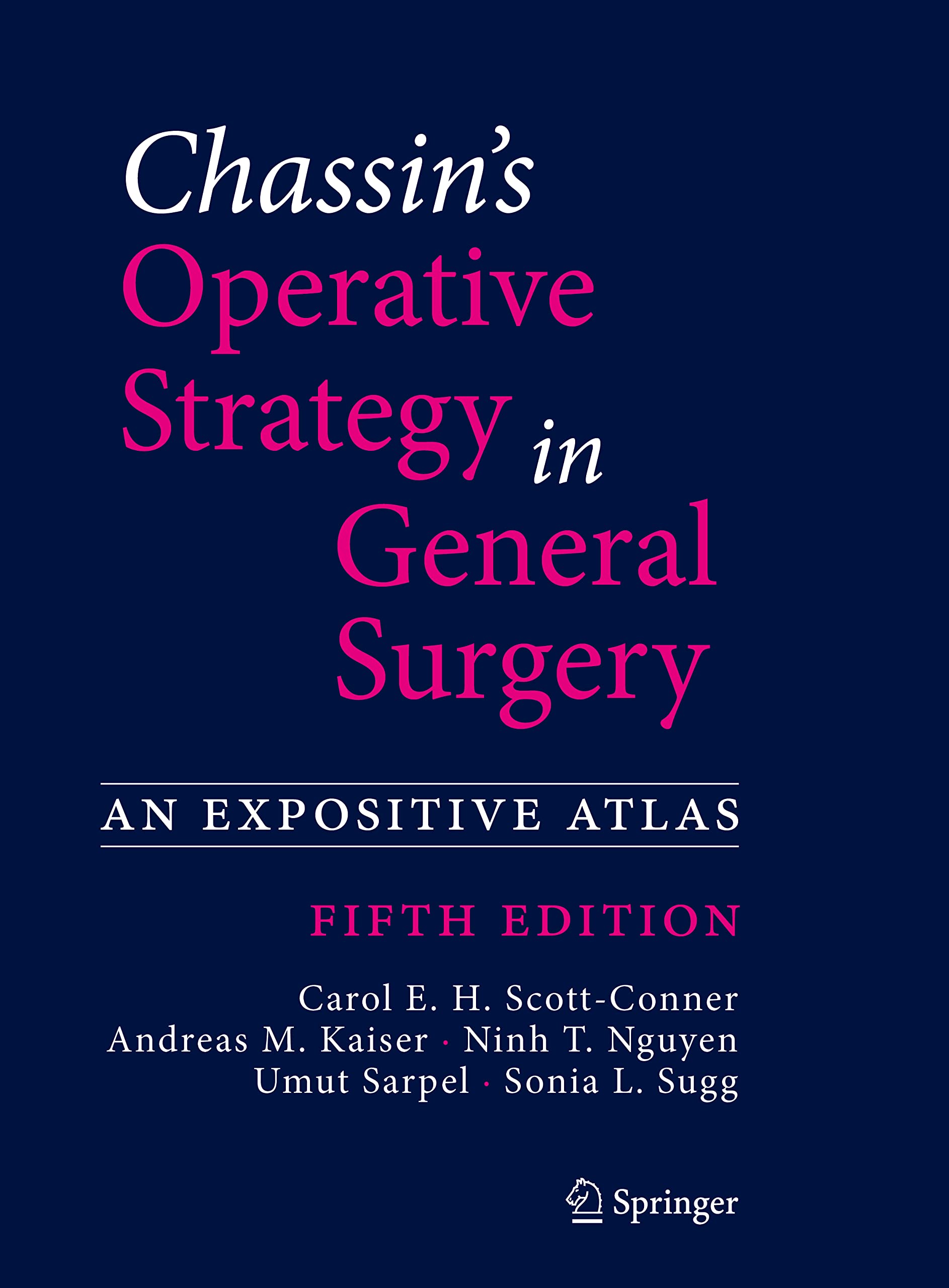 Chassins Operative Strategy in General Surgery: An Expositive Atlas