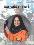 Kalpana Chawla: Journey of Indias First Woman Astronaut (Kalpana Chawla Biography Book for Children)