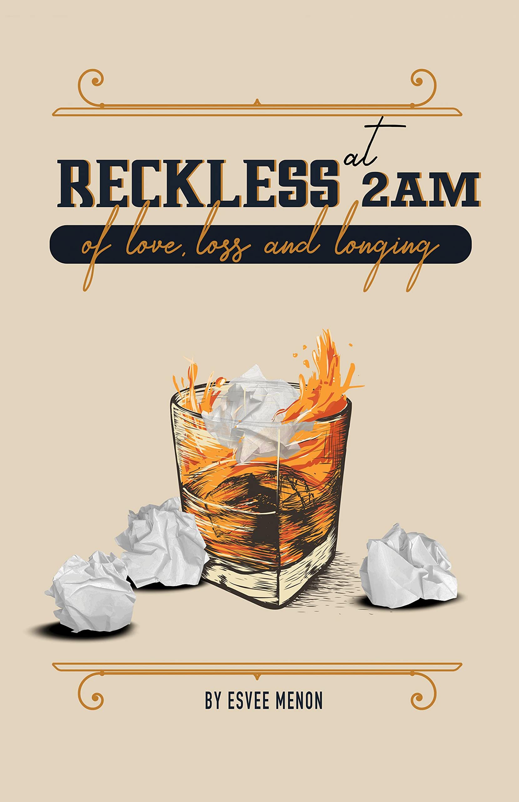 RECKLESS AT 2AM : of love, loss and longing