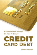 A GrandfatherS Wisdom On How To Escape Credit Card Debt