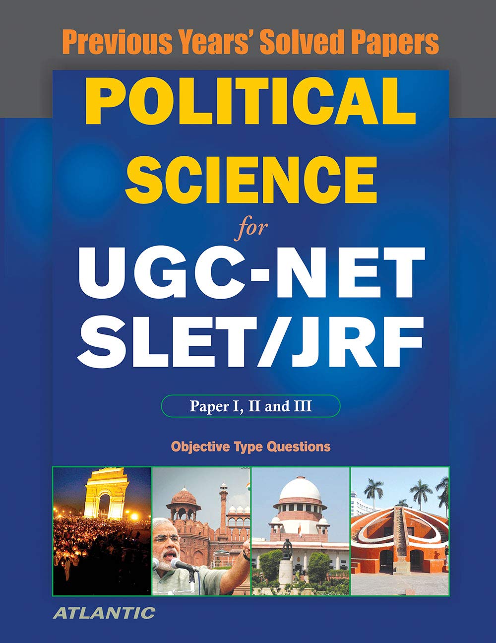 Political Science For UgcNet/Slet/Jrf Objective Type Questions: Previous Years Papers with Key