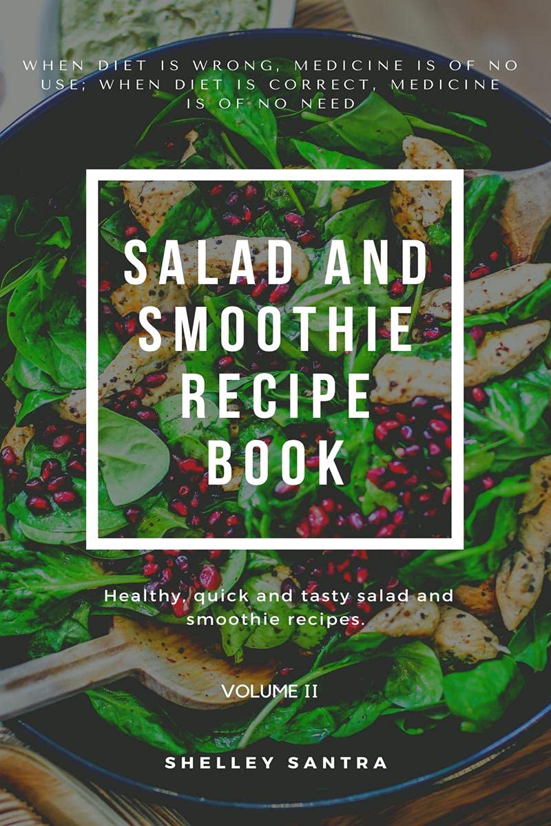 Salad And Smoothie Recipe Book