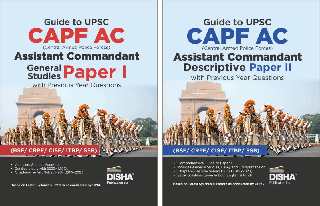 Guide to UPSC CAPF AC Central Armed Police Forces Assistant Commandant General Studies & Descriptive Papers I & II with Previous
