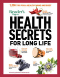 Readers Digest Health Secrets for Long Life: 1206 Tips for a Healthy Mind and Body