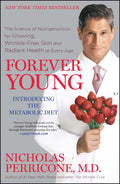 Forever Young: The Science of Nutrigenomics for Glowing, WrinkleFree Skin and Radiant Health at Every Age