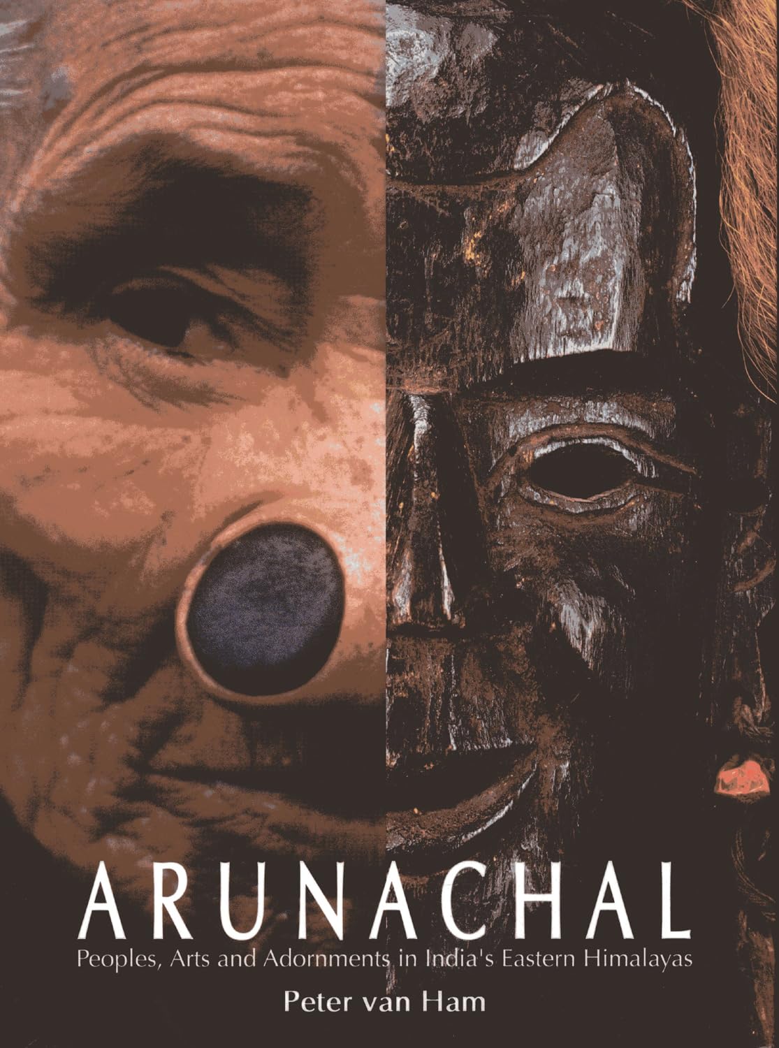 Arunachal: Peoples, Arts and Adornment in Indias Eastern Himalayas