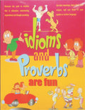 Idioms & Proverbs are Fun