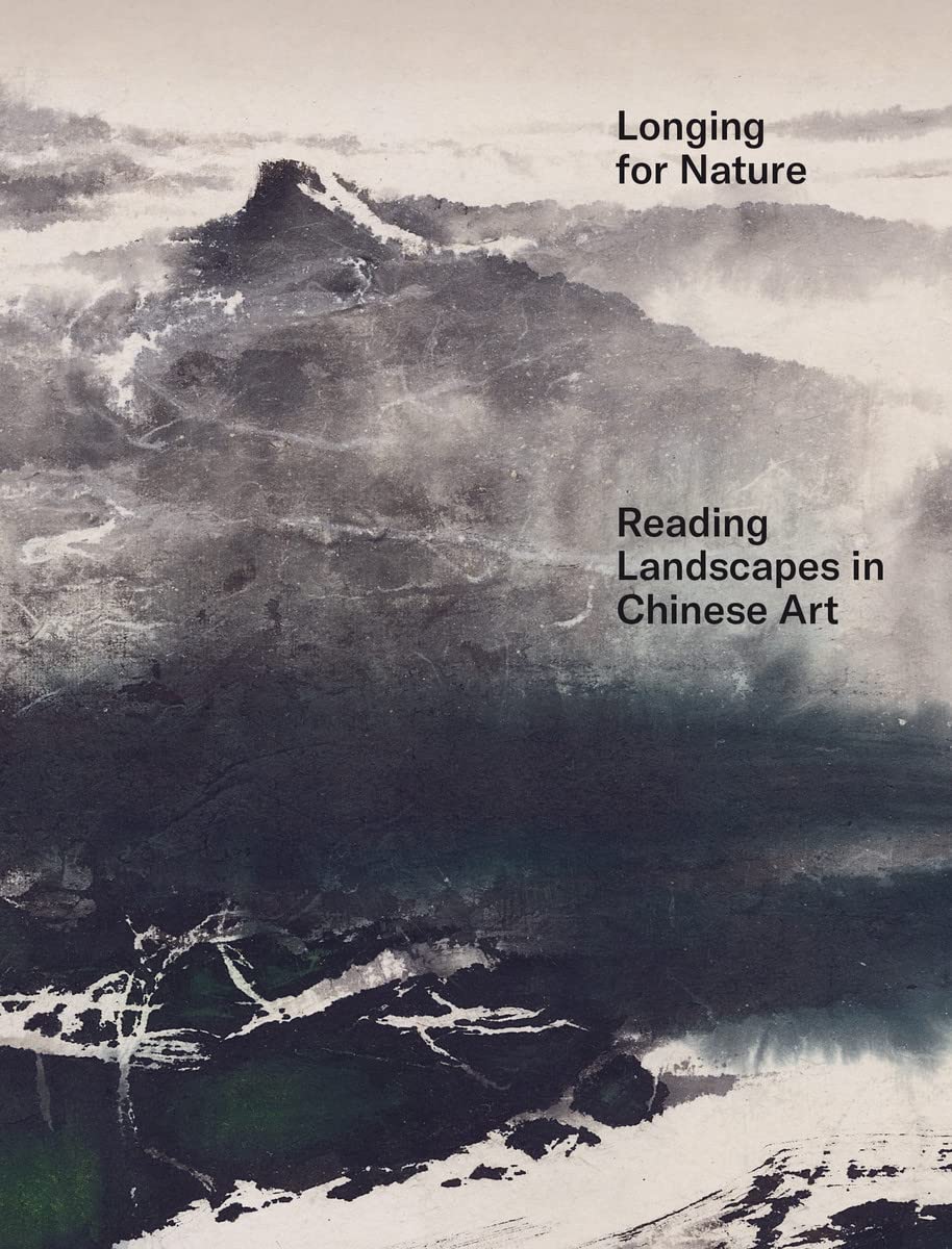 Longing For Nature: Reading Landscapes In Chinese Art
