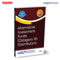 NISM X Taxmanns Alternative Investment Funds (Category III) Distributors  Covering Regulations | Strategies | Distributor Rol