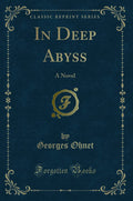 In Deep Abyss: A Novel (Classic Reprint)
