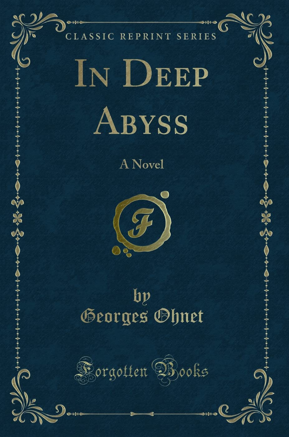 In Deep Abyss: A Novel (Classic Reprint)