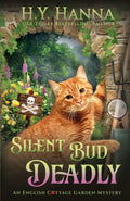 Silent Bud Deadly: The English Cottage Garden Mysteries  Book 2