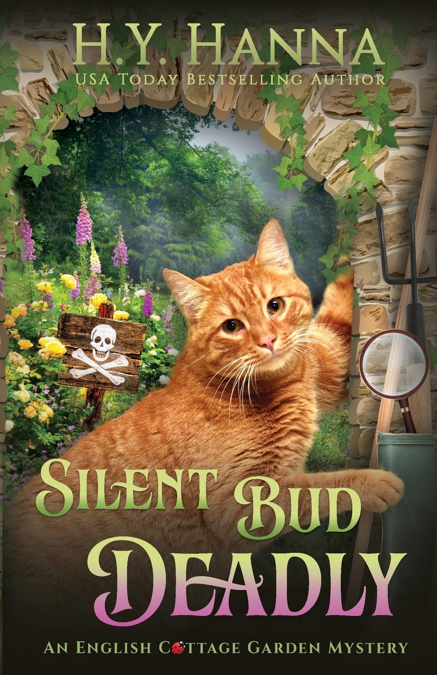 Silent Bud Deadly: The English Cottage Garden Mysteries  Book 2