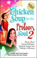 Chicken Soup for the Preteen Soul 2: Stories About Facing Challenges, Realizing Dreams and Making a Difference (Chicken Soup for
