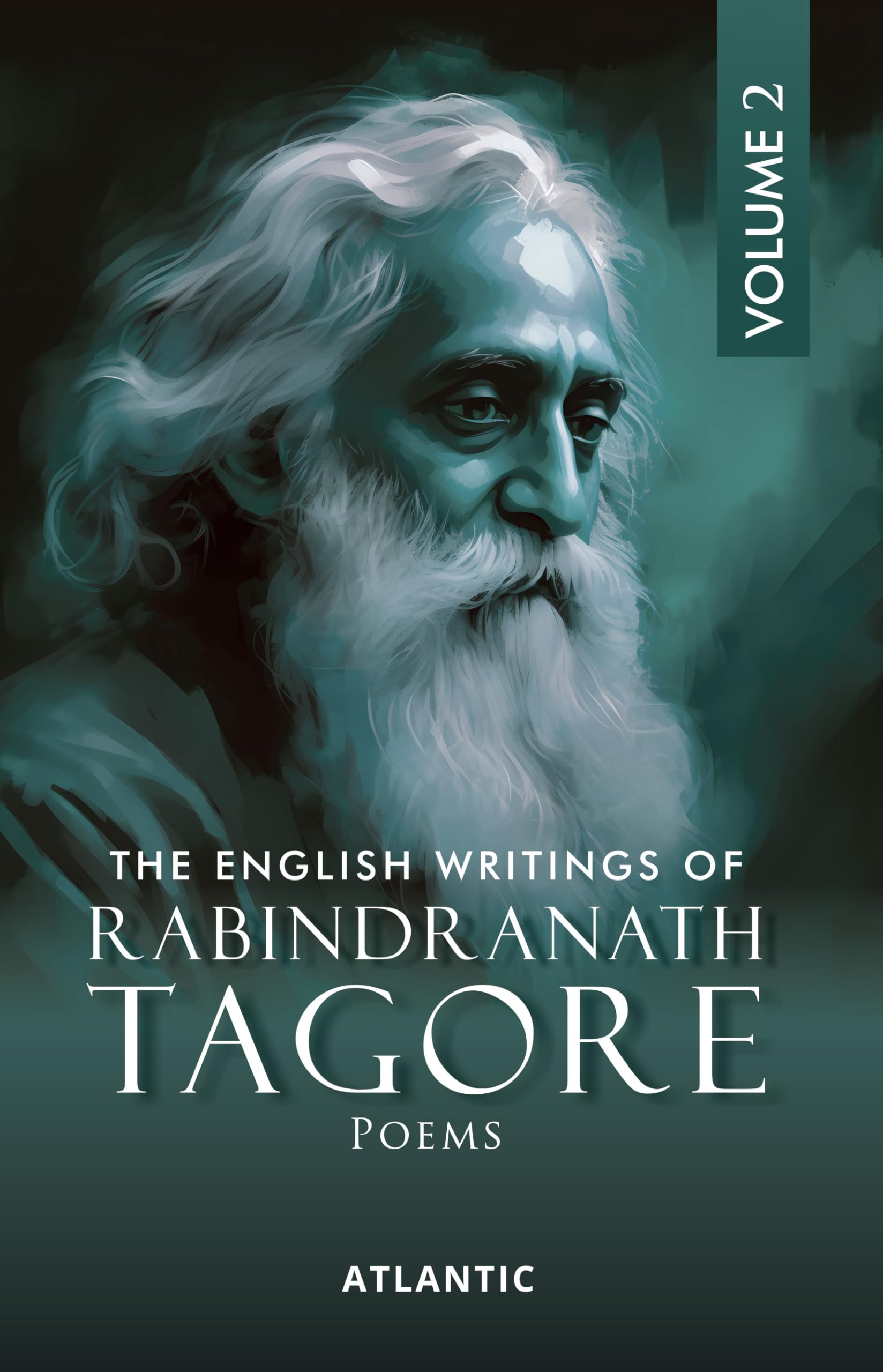 The English Writings Of Rabindranath Tagore: Poems (Vol. 2)