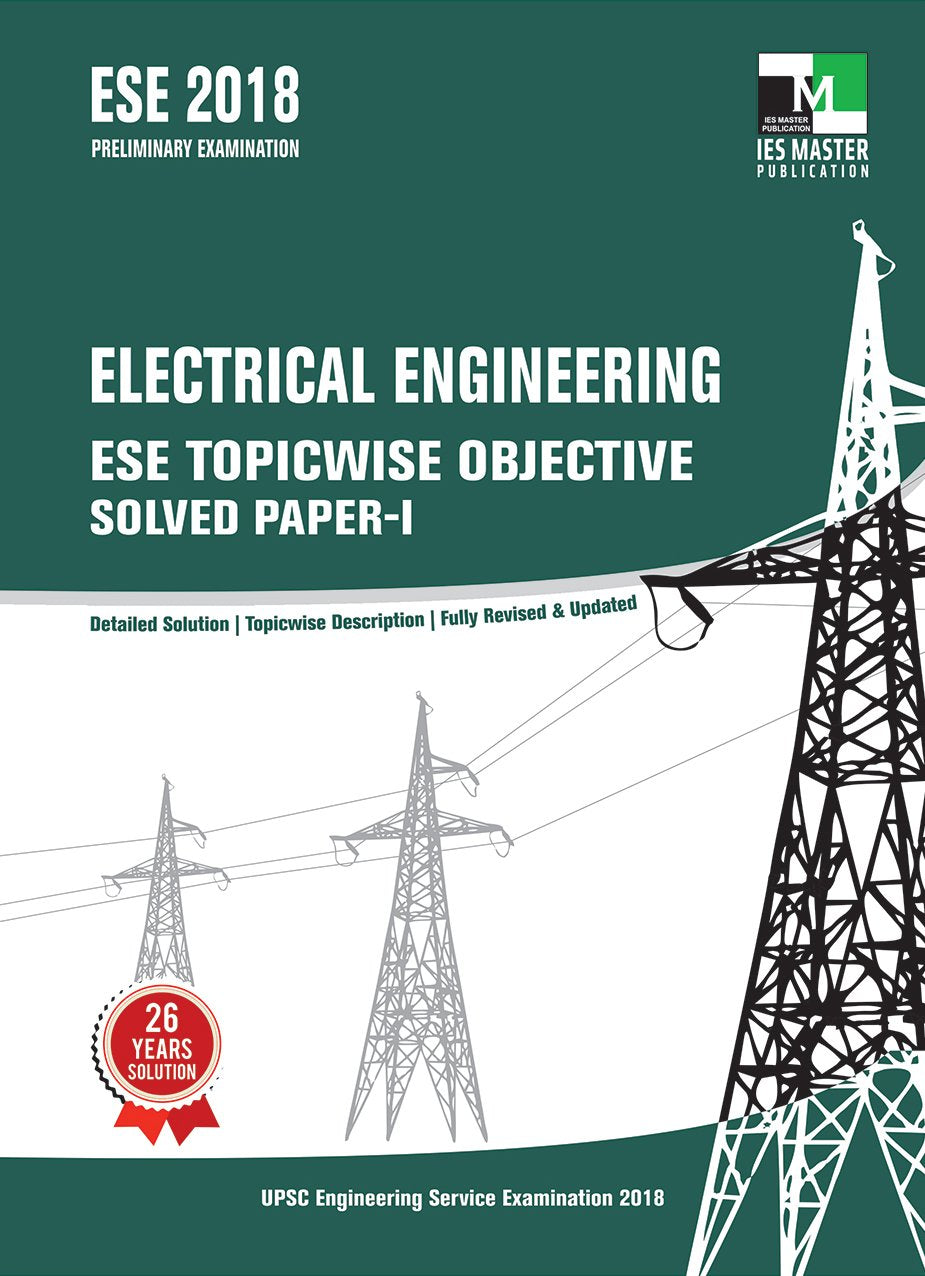 Ese 2018 Preliminary Examination  Electrical Engineering Ese Topicwise Objective Solved Paper 1