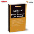 Taxmanns SARFAESI & Debts Recovery Law Manual [2026 Edition]  PracticeFocused Reference Consolidating SARFAESI Act & RDB Act