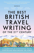 The Best British Travel Writing of the 21st Century