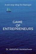 Game of Entrepreneurs : A guide for start ups.