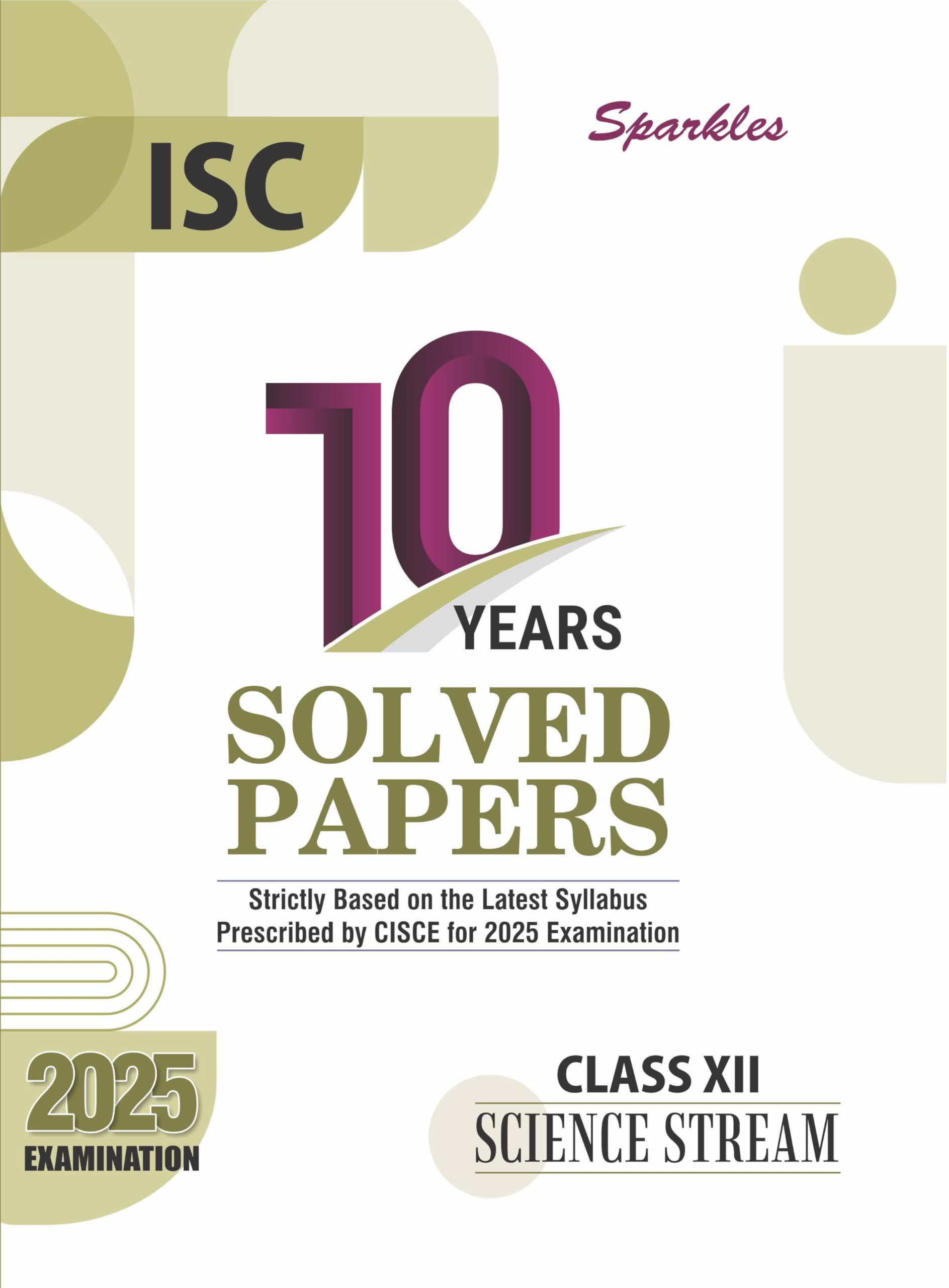 Sparkles ISC 10 Years Solved Papers Science Stream Class 12 Exam 2025 ( Eng I & II, Hindi, Maths, Computer Science, Physical Edu