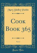 Cook Book 365, Vol. 2 (Classic Reprint)